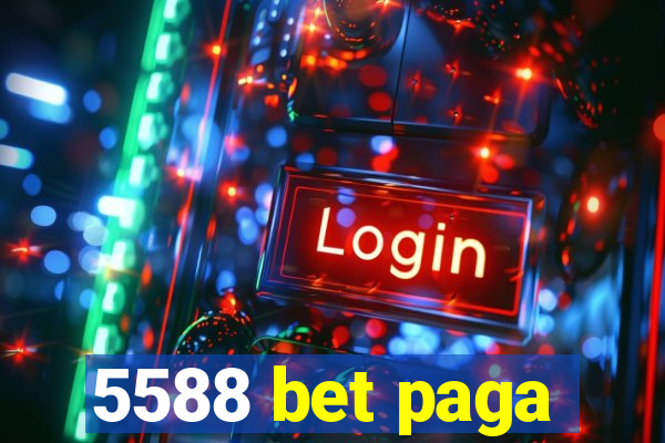 5588 bet paga